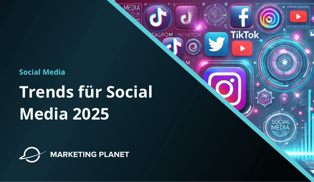 Was Du jetzt für die Social Media Trends 2025 wissen musst